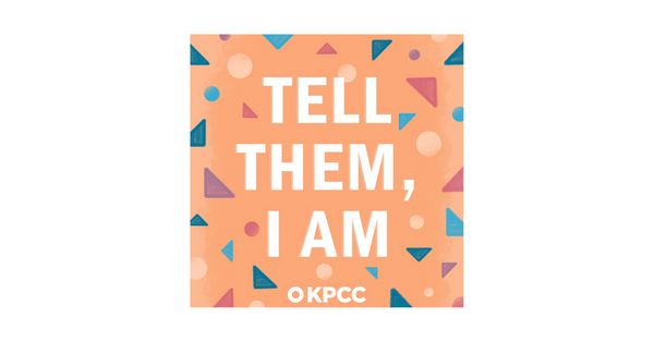 During Ramadan this year, Southern California public radio station KPCC released the series &ldquo;Tell Them, I Am,&rdquo; a 