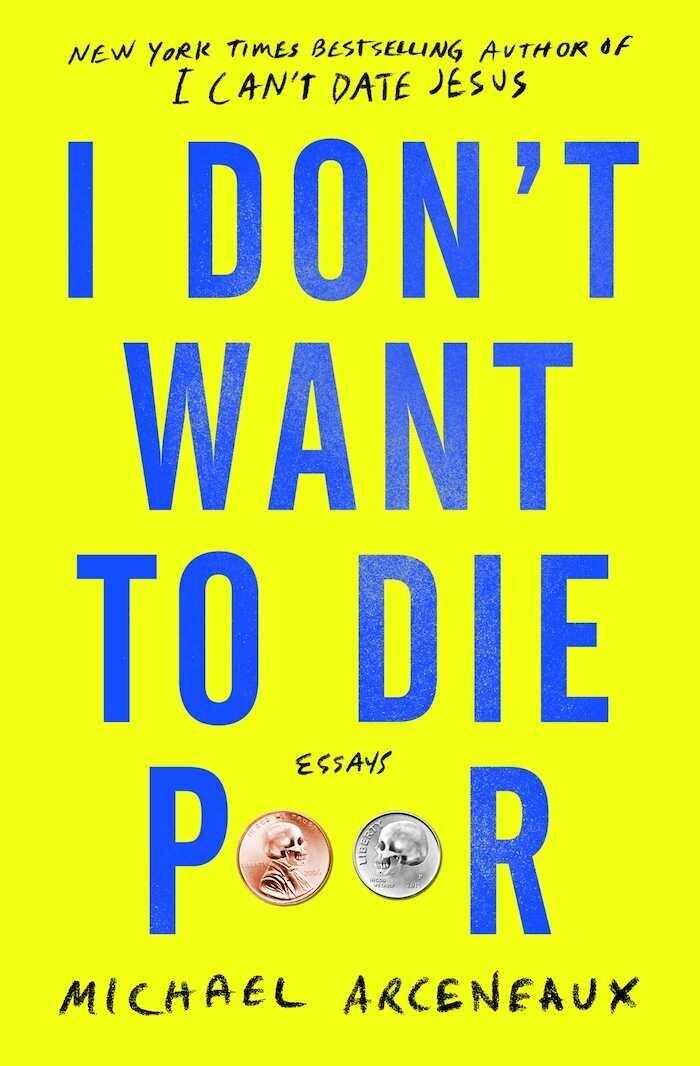 Michael Arceneaux's second book of essays, "I Don't Want to Die Poor."